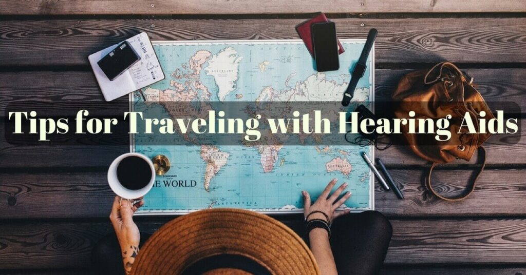 Travel Safely with Your Hearing Aids